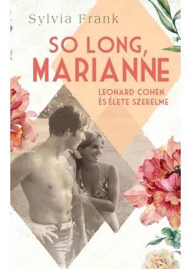 So Long, Marianne - Leonard Cohen és élete szerelme