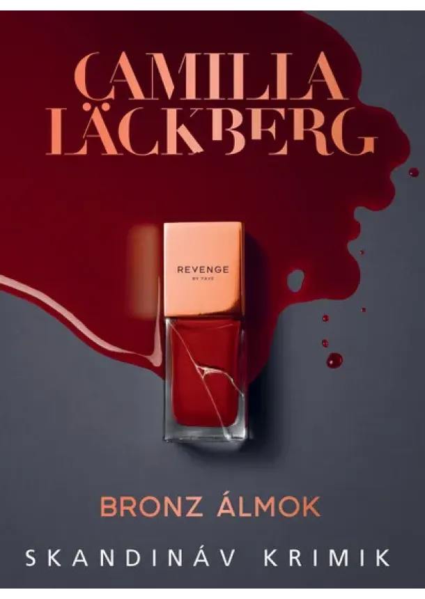 Camilla Lackberg - Bronz álmok - Skandináv krimik