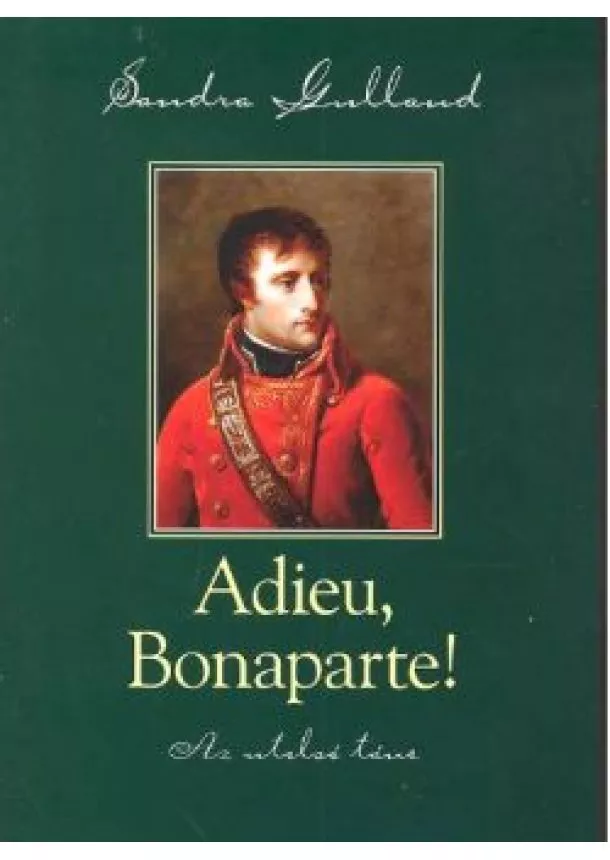 SANDRA GULLAND - ADIEU, BONAPARTE!