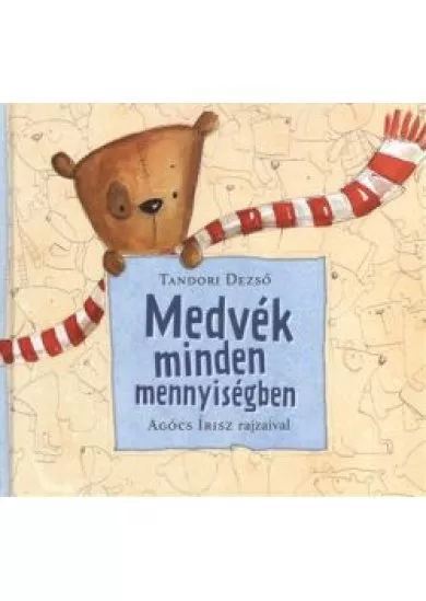 MEDVÉK MINDEN MENNYISÉGBEN