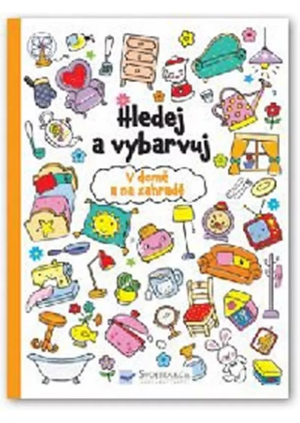 autor neuvedený - Hledej a vybarvuj - V domě a na zahradě