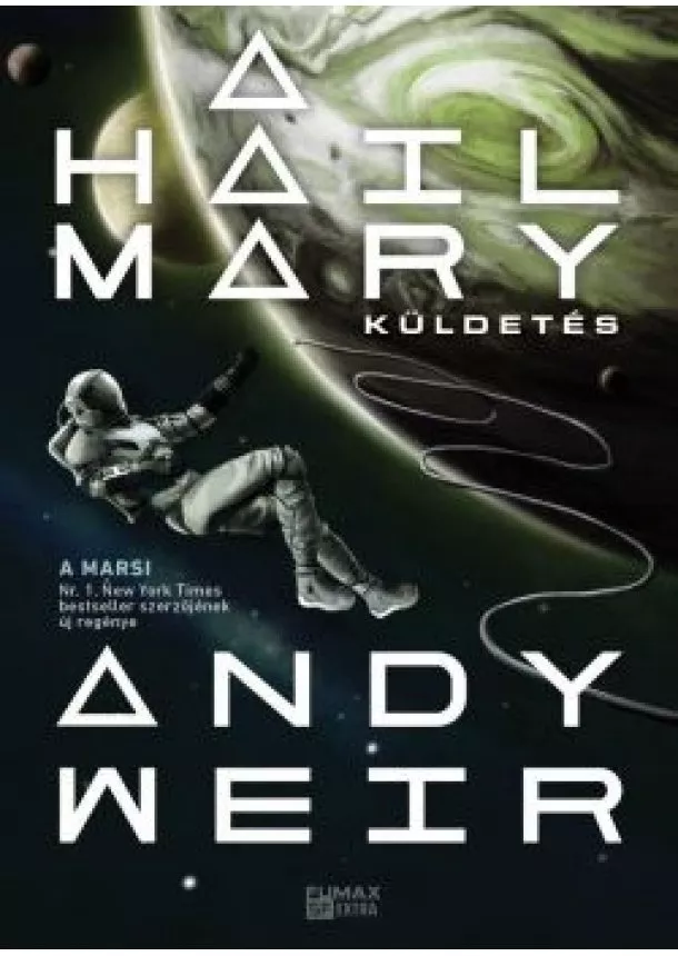 Andy Weir - A Hail Mary-küldetés
