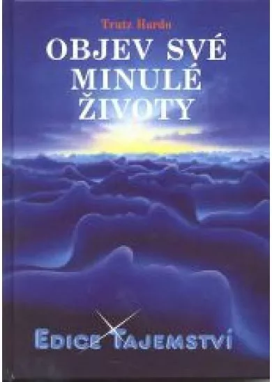 Objev své minulé životy