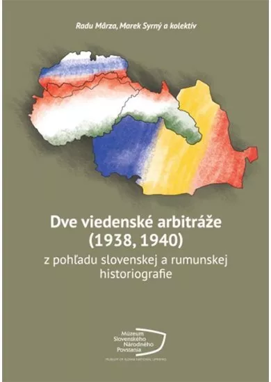 Dve viedenské arbitráže (1938, 1940) - z pohľadu slovenskej a rumunskej historiografie