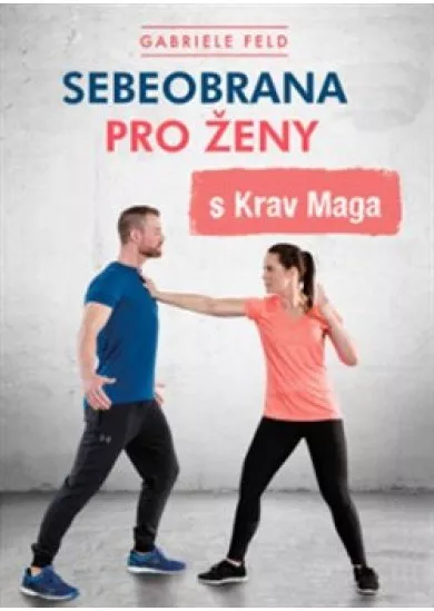 Sebeobrana pro ženy s Krav Maga