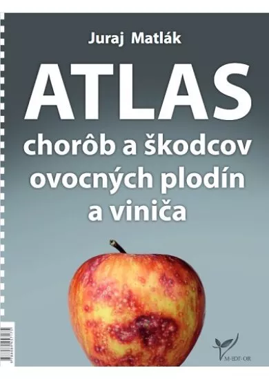 Atlas chorôb a škodcov ovocných plodín a viniča (6.vydanie)