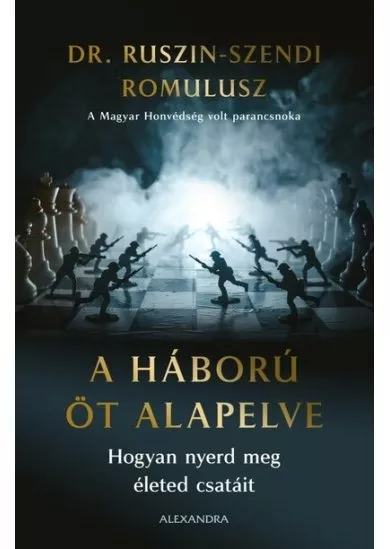 A háború öt  alapelve - Hogyan nyerd meg életed csatáit