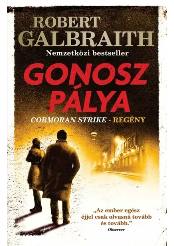 Robert Galbraith (J. K. Rowling) - Gonosz pálya - Cormoran Strike (4. kiadás)