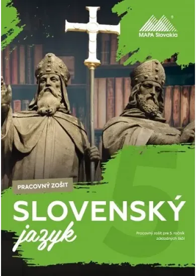 Slovenský jazyk 5 - Pracovný zošit - Pracovný zošit pre 5.ročník základných škôl