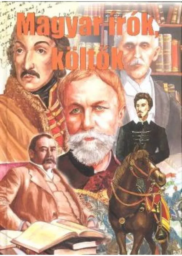 Válogatás - MAGYAR ÍRÓK, KÖLTŐK I.