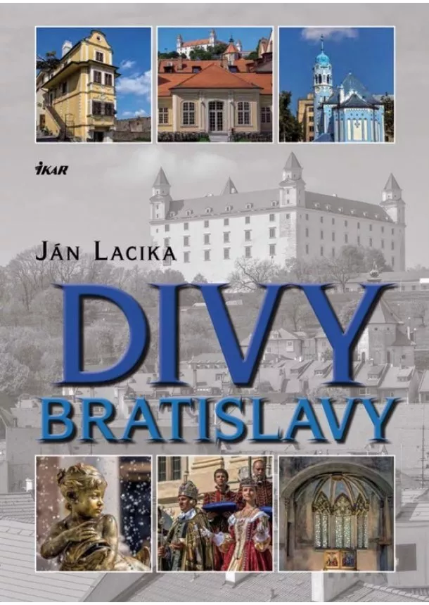Ján Lacika - Divy Bratislavy