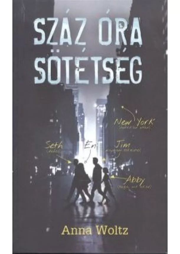 Anna Woltz - Száz óra sötétség