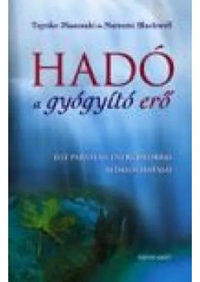HADÓ A GYÓGYÍTÓ ERŐ