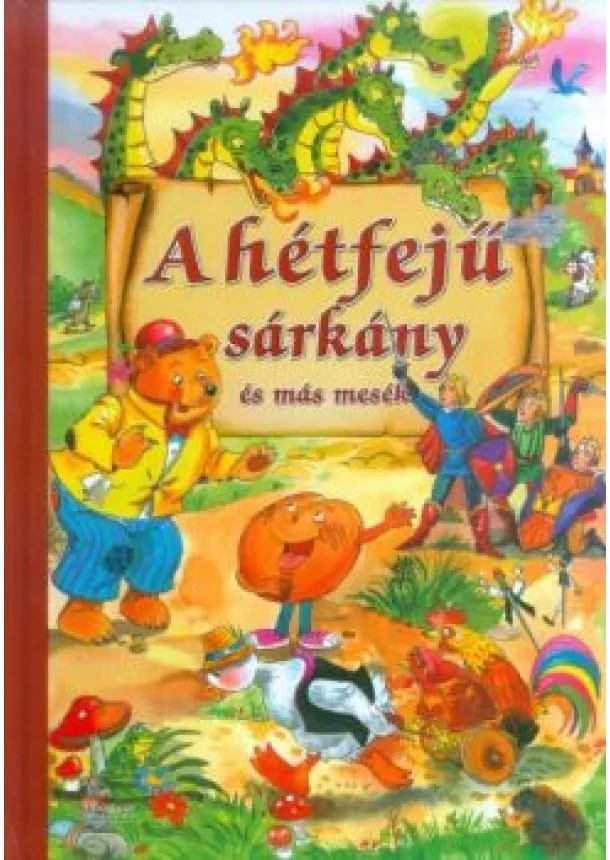 Válogatás - A hétfejű sárkány és más mesék