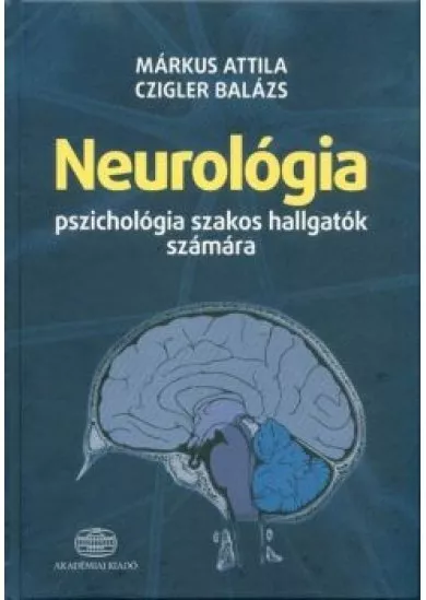 Neurológia pszichológia szakos hallgatók számára