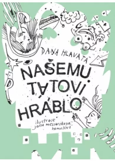 Našemu tátovi hráblo