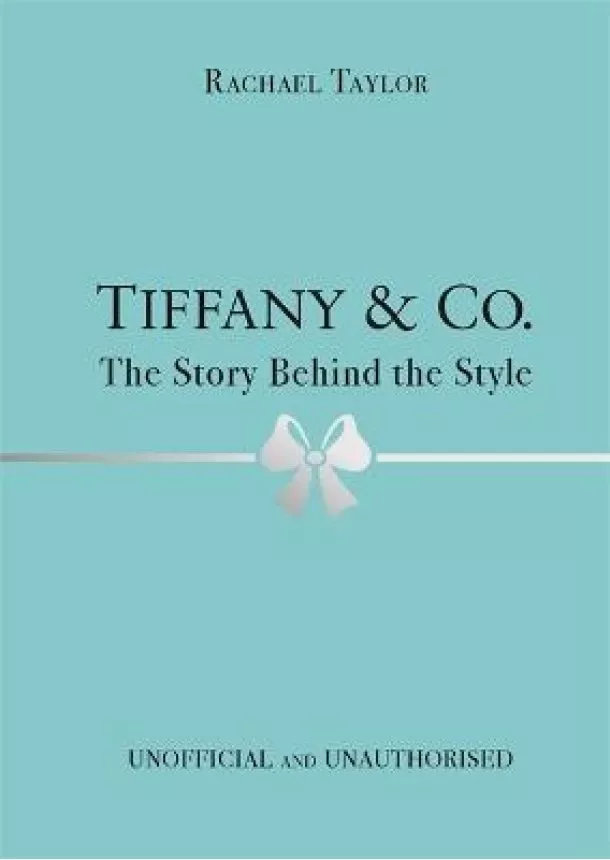 Rachael Taylor - Tiffany & Co.: The Story Behind the Style
