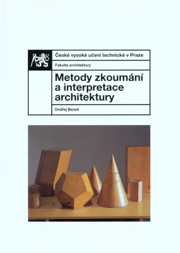 Ondřej Beneš - Metody zkoumání a interpretace architektury