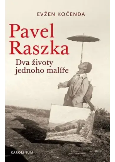 Pavel Raszka - Dva životy jednoho malíře