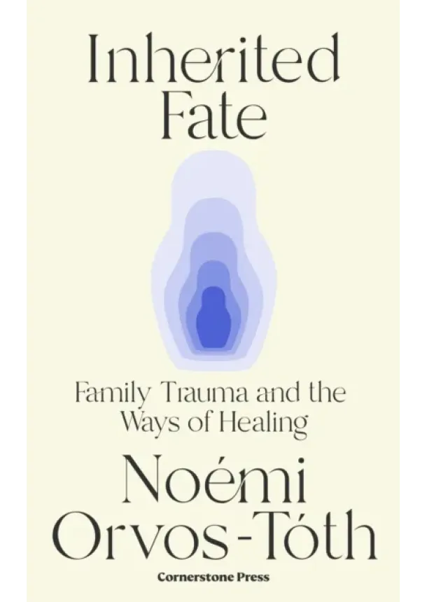 Noemi Orvos-Toth - Inherited Fate
