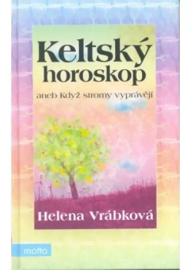 Keltský horoskop aneb Když stromy vyprávějí
