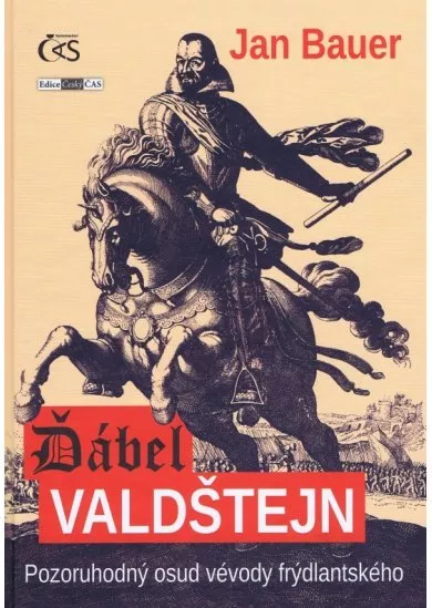 Ďábel Valdštejn - Pozoruhodný osud vévody frýdlantského