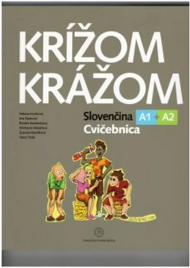 Kolektív - Krížom krážom  - Slovenčina A1+A2 - Cvičebnica