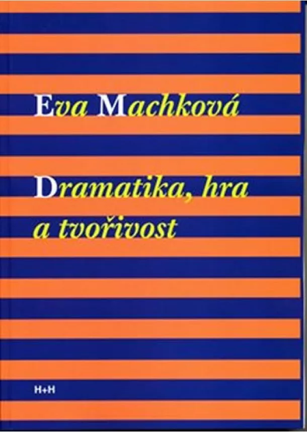Eva Machková - Dramatika, hra a tvořivost