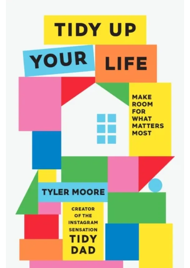 Tyler Moore - Tidy Up Your Life