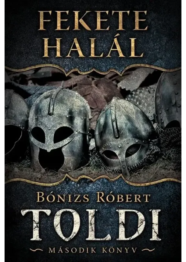 Bán Mór - Fekete halál - Toldi 2. (2. kiadás)