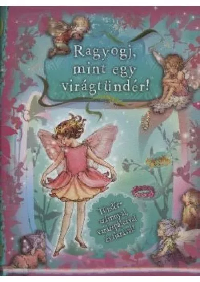 RAGYOGJ, MINT EGY VIRÁGTÜNDÉR!