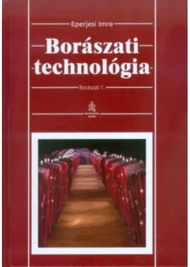 BORÁSZATI TECHNOLÓGIA