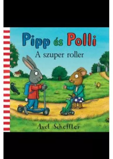 Pipp és Polli - A szuper roller