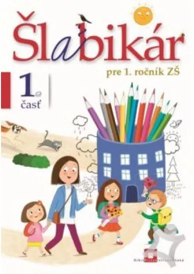 Šlabikár – 1. časť + kartónová príloha a nálepky