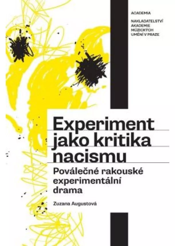 Zuzana Augustová - Experiment jako kritika nacismu - Poválečné rakouské experimentální drama