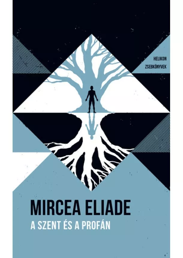 Mircea Eliade - A szent és a profán - Helikon Zsebkönyvek 73. (új kiadás)