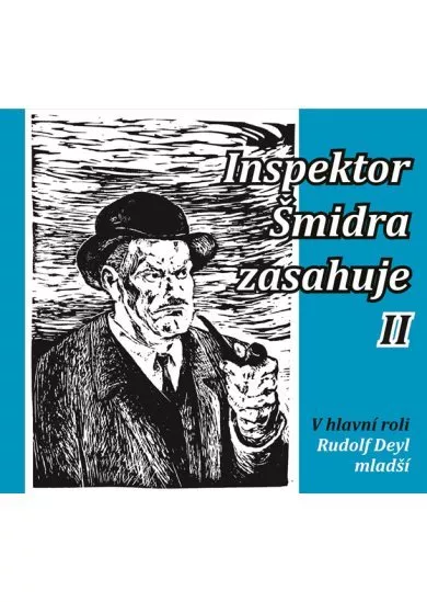 DEYL MLADŠÍ RUDOLF A DALŠÍ  KUČERA, HONZÍK: INSPEKTOR ŠMIDRA ZASAHUJE II.