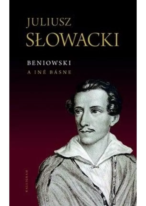 Juliusz Słowacki - Beniowski a iné básne