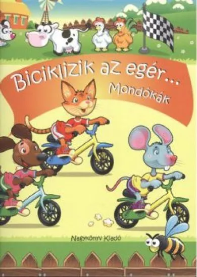 BICIKLIZIK AZ EGÉR... /MONDÓKÁK