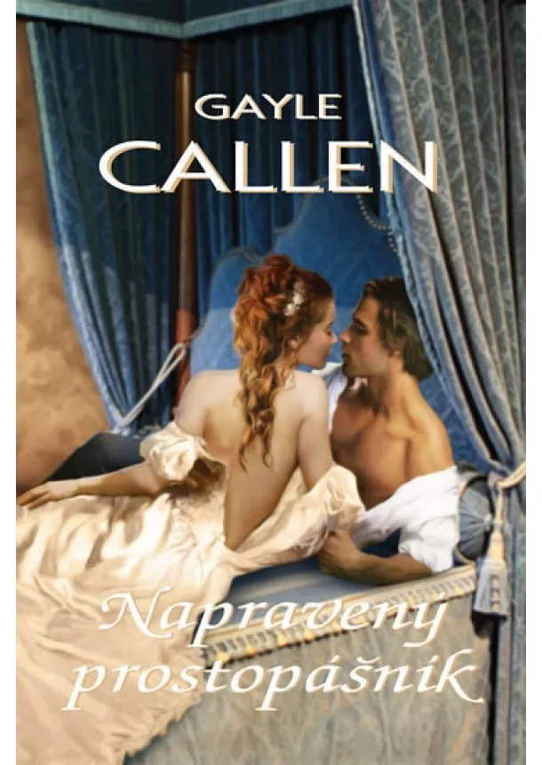 Gayle Callen - Napravený prostopášník
