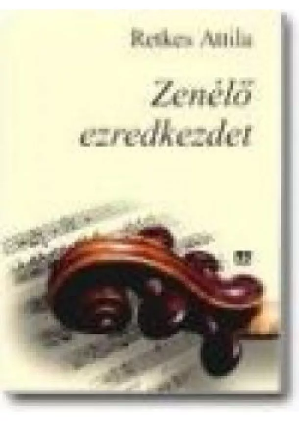 Retkes Attila - Zenélő ezredkezdet