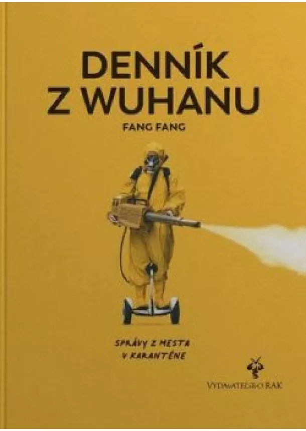 Fang Fang - Denník z Wuhanu - Správy z mesta v karanténe 