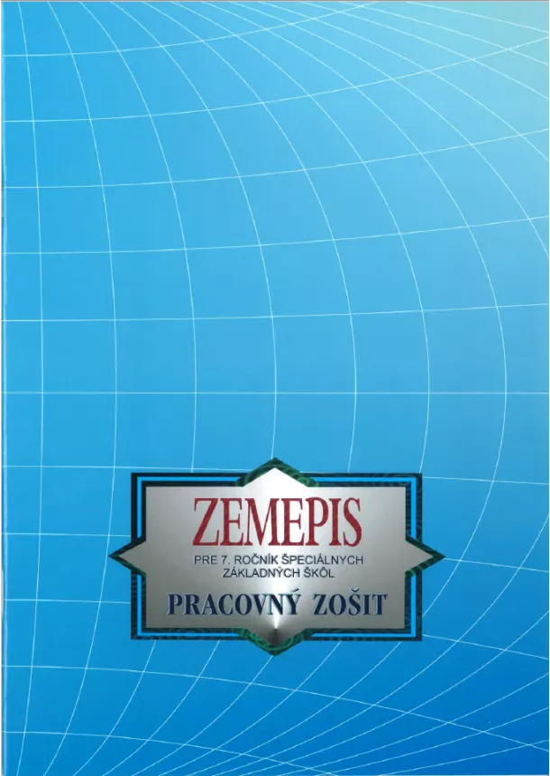Katarína Mojtová - Zemepis pre 7. ročník špeciálnych základnych škôl - Pracovný zošit