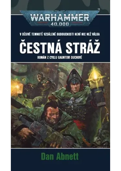 Čestná stráž - Román z cyklu Gauntovi Duchové ze světa Warhammer 40 000