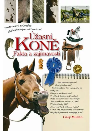 Úžasní koně - Fakta a zajímavosti