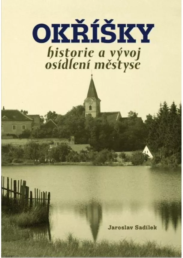 Okříšky - historie a vývoj osídlení městyse