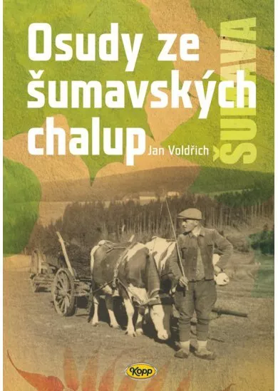 Osudy ze šumavských chalup