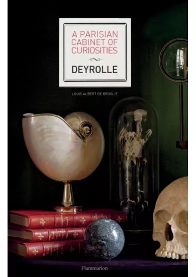 A Parisian Cabinet of Curiosities: Deyrolle