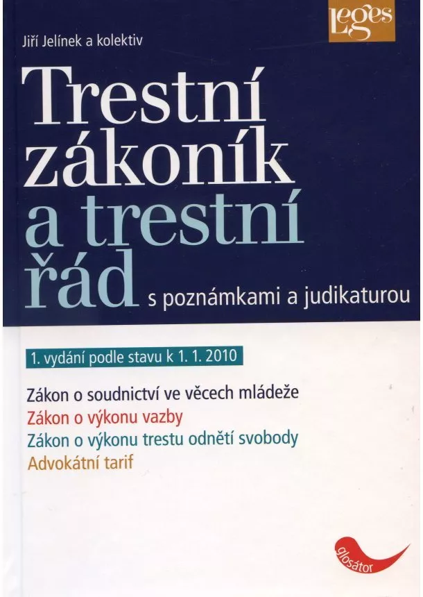 Jiří Jelínek - Trestní zákoník a trestní řád - s poznámkami a judikaturou