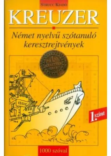 Kreuzer 1. szint /Német nyelvű szótanuló keresztrejtvények - 1000 szóval